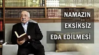 Namazı nasıl eksiksiz eda edebiliriz?