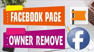 How to Remove Page Owner on Facebook Page