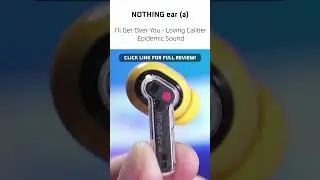 NOTHING ear (a) Sound Sample