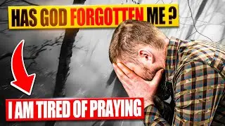Why are prayers delayed ? Are you Tired of Praying?  #biblepromises #prayerworks