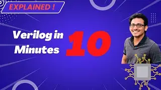 Verilog in 10 Minutes | Verilog Coding Styles | Digital Hardware Design | @vlsiexcellence