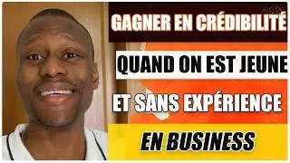 Comment gagner en crédibilité dans le business quand on est jeune