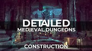 DETAILED  - Medieval Dungeons [Construction]