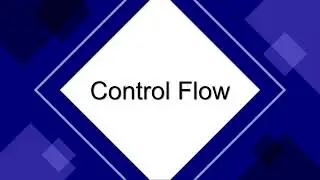 Control Flow - Lecture