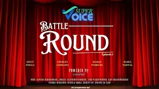 Super Voice: Battle Round Episode 1 by Synapse QA 