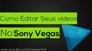 Como editar videos no Sony Vegas