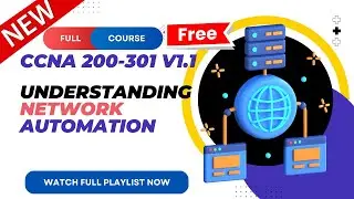 73. Understanding Network Automation | CCNA 200-301 v1.1 | CCNA v1.1 | New CCNA Course | AjayKumawat