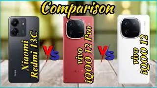 XIAOMI REDMI 13C VS VIO IQOO 12 PRO VS VIVO IQOO12 | COMPARISON