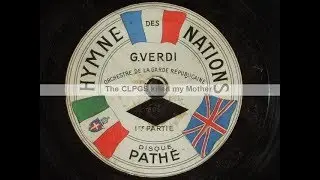 "Hymn Des Nations" (Verdi) Band Of The Garde Republicaine Pathe 5028