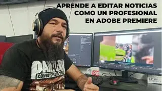 Aprende a Editar Noticias como un Profesional en Adobe Premiere Pro