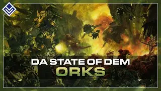 Da State Of Dem Orks | Warhammer 40,000