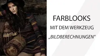 FARBLOOKS mit dem Werkzeug „BILDBERECHNUNGEN