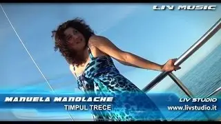 MANUELA MANOLACHE - Timpul trece NEW 2014