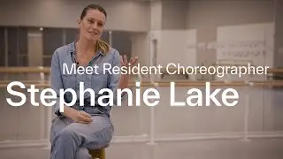 Exploring artistry: Meet our Resident Choreographer Stephanie Lake