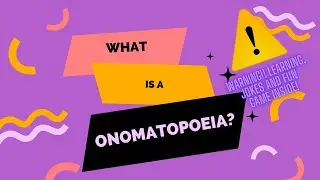 What is an Onomatopoeia?