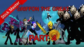 Griffon the great final part - dc2  a stick war legacy animation