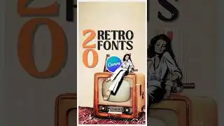 20 Retro Fonts in Canva You Need to Try! 