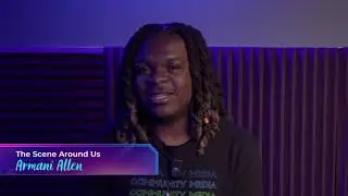 The Scene Around Us | Armani Allen