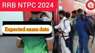 RRB NTPC Expected exam date 🤔