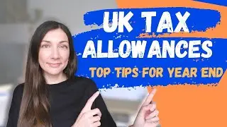 UK TAX ALLOWANCES | Use them, Don't Lose them!
