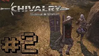 Chivalry: Medieval Warfare w/ Games Ltd. - Part 2 - Explosive Fist Fight!