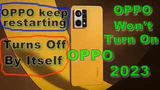 How To Fix OPPO won't turn on 📴, Keeps Restarting Or Turns Off By Itself