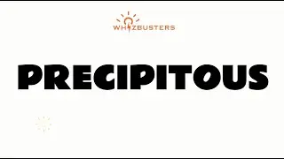 PRECIPITOUS (adjective) Meaning, Pronunciation and Examples in Sentences | GRE GMAT LSAT SAT ESL