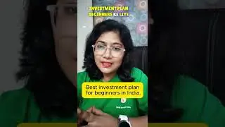 Best Investment Plans for beginners in India