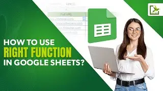 How to use RIGHT function in Google Sheets?