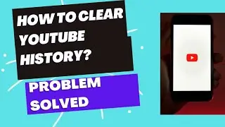 How to clear or delete YouTube history?