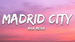 Ana Mena - Madrid City (Letra / Lyrics)
