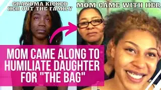 MOM Came Along to Humiliate Daughter | Approves of Daughter's New 