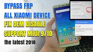 Frp Lock Bypass Google Account Xiaomi Supports All MIUI Types 9 / MIUI 10 Oreo 8.1 (Fix OEM Disable)