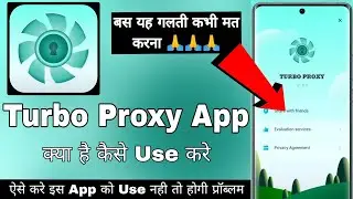 Turbo Proxy Upup Speed || Turbo Proxy App Kaise Use Kare || How To Use Turbo Proxy | Turbo Proxy App
