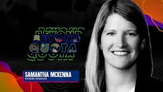 Beyond Quota: Sam McKenna