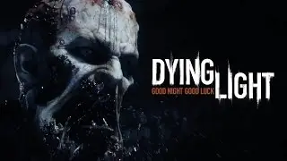Dying Light - Прохождение: Часть 8 - Перезапуск подстанций