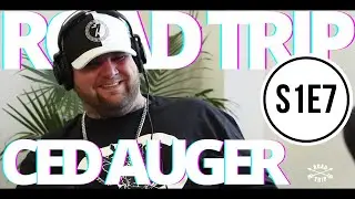 ROAD TRIP // Saison 1 // Épisode 7 // CED AUGER