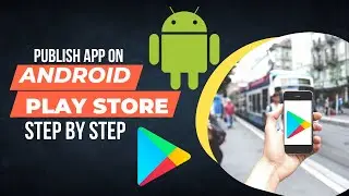 How to Publish an App to the Google Play Store in  2022 - A Step-by-Step Guide | in Hindi