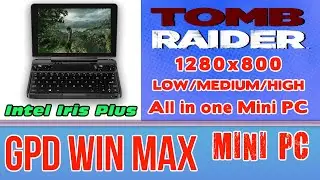 GPD WIN MAX Tomb Raider Mini PC Intel Core i5-1035G7 Intel Iris Plus 940