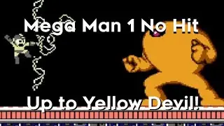 Mega Man 1 | No Hit Run up to Yellow Devil