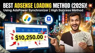 Best AdSense Loading Method Using AdsPower Synchronizer | High Success Method (2026)