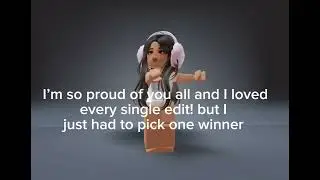 EDIT COMP WINNERS! @Smileys_roblox @frogtood8601 @nesianxo