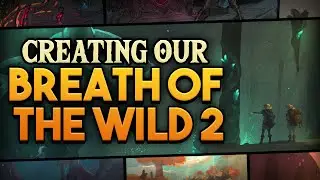 Creating Our Breath of the Wild 2 - Ft. NintendoBlackCrisis