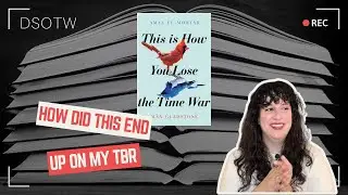 How did this get on my TBR | This is How you Lose the Time War | Amal El-Mohtar and Max Gladstone