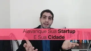 Como Você Também Pode Alavancar Sua Cidade e Sua Startup (12/365) | Gerson Ribeiro