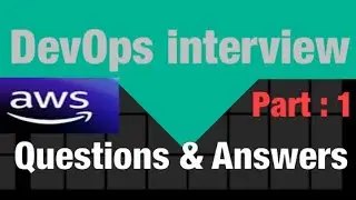 Top DevOps Interview Questions & Answers - Part 1