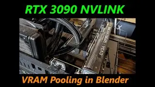 Does Nvidia NVLink work in Blender? | RTX 3090 VRAM Pooling