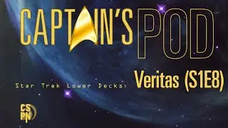 Captain's Pod - Star Trek Lower Decks: Veritas (S1E8)
