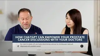 How ChatGPT Can Empower Your Prostate Cancer Discussions with Your Doctors