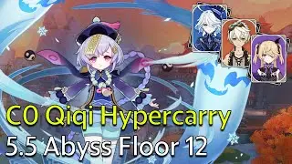 C0 Qiqi Hypercarry Speedrun - Genshin Impact 5.5 Spiral Abyss Full Clear